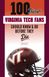 Capa do artigo 100 Things Virginia Tech Fans Should Know & Do Before They Die