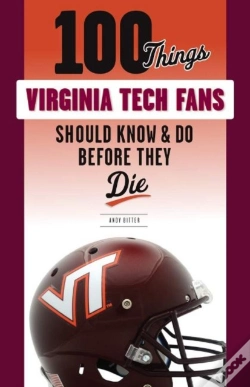 Capa do artigo 100 Things Virginia Tech Fans Should Know & Do Before They Die