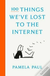 100 Things We'Ve Lost To The Internet