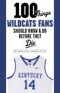 100 Things Wildcats Fans Should Know & Do Before They Die - Preview