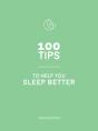 100 Tips To Help You Sleep Better - Preview