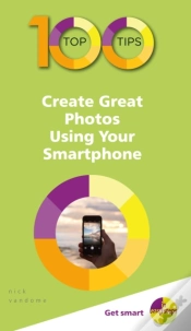 Capa do artigo 100 Top Tips - Create Great Photos Using Your Smartphone