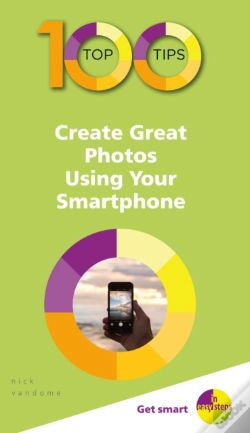 Capa do artigo 100 Top Tips - Create Great Photos Using Your Smartphone