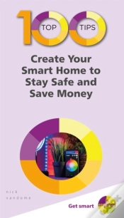 Capa do artigo 100 Top Tips - Create Your Smart Home To Stay Safe And Save Money