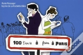 100 Trucs A Faire Au Moins Une Fois A Pa