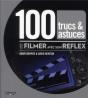 100 Trucs Et Astuces Pour Filmer Avec Son Reflex - Preview