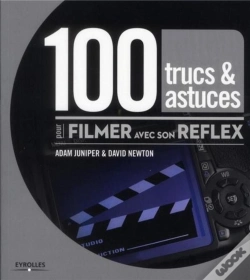 Capa do artigo 100 Trucs Et Astuces Pour Filmer Avec Son Reflex