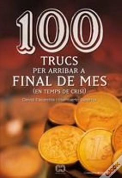 Capa do artigo 100 Trucs Per Arribar A Final De Mes [En Temps De Crisi]