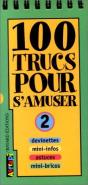 100 Trucs Pour S Amuser N2 - Preview