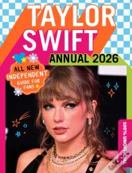 100% Unofficial Taylor Swift Annual 2026