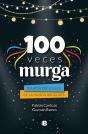 100 Veces Murga - Preview