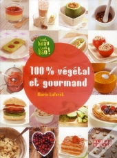 100  Vegetal Et Gourmand