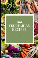100 Vegetarian Recipes