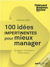 100 Verites Impertinentes Pour Mieux Manager