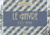 Capa do artigo 100% Vintage : Le Havre À Travers La Carte Postale Ancienne