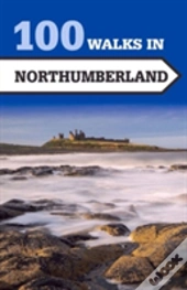 100 Walks In Northumberland