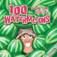 100 Watermelons