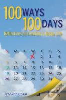 100 Ways 100 Days Reflections On Creating A Happy Life