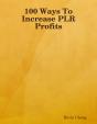100 Ways To Increase Plr Profits - Preview