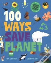 100 Ways To Save The Planet