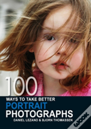 100 Ways To Take Better Portrait Photographs