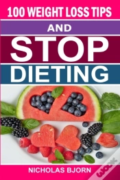 Capa do artigo 100 Weight Loss Tips & Stop Dieting