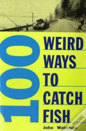 Capa do artigo 100 Weird Ways To Catch Fish