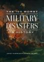 100 Worst Military Disasters In History - Preview