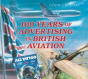 100 Years Of Advertising In British Aviation - Preview