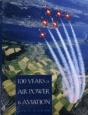 100 Years Of Air Power And Aviation - Preview