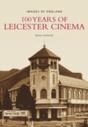 100 Years Of Leicester Cinema - Preview
