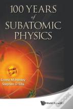 100 Years Of Subatomic Physics