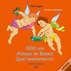 Capa do artigo 1000 Ans ; Abbaye De Bassac ; Quel Anniversaire !