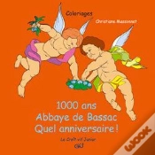 Capa do artigo 1000 Ans ; Abbaye De Bassac ; Quel Anniversaire !