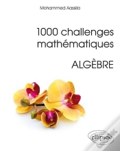 Capa do artigo 1000 Challenges Mathématiques : Algèbre