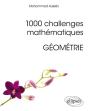 1000 Challenges Mathématiques ; Géométrie (Édition 2018) - Preview