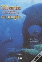1000 Exercices En Natation Sous-Marine Et En Plongee