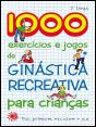 1000 Exercícios e Jogos de Ginástica Recreativa para Crianças - Preview