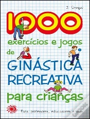 Capa do artigo 1000 Exercícios e Jogos de Ginástica Recreativa para Crianças