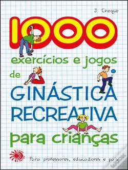 Capa do artigo 1000 Exercícios e Jogos de Ginástica Recreativa para Crianças
