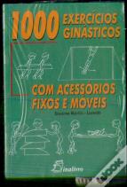 1000 Exercícios Ginásticos com Acessórios Fixos e Móveis