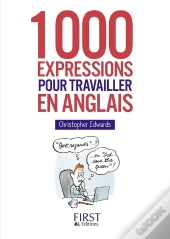 1000 Expressions Pour Travailler En Anglais