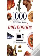 1000 Formas de Usar o Microondas