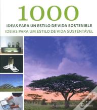 1000 Ideas Para Un Estilo De Vida Sostenible