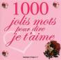 1000 Jolis Mots Pour Dire Je T'Aime - Preview