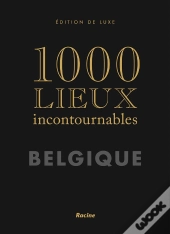 1000 Lieux Incontournables ; Belgique