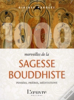 Capa do artigo 1000 Merveilles De La Sagesse Bouddhiste ; Pensées, Prières, Méditations