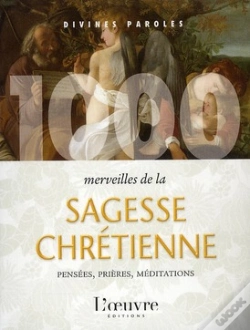 Capa do artigo 1000 Merveilles De La Sagesse Chrétienne ; Pensées, Prières, Méditations