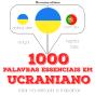 1000 Palavras Essenciais Em Ucraniano - Preview