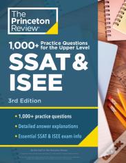 1000+ Practice Questions For The Upper Level Ssat & Isee, 3rd Edition